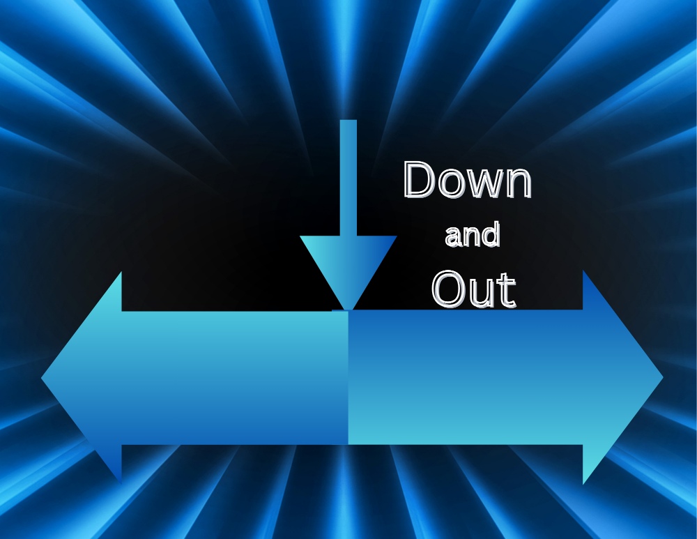 Down and Out